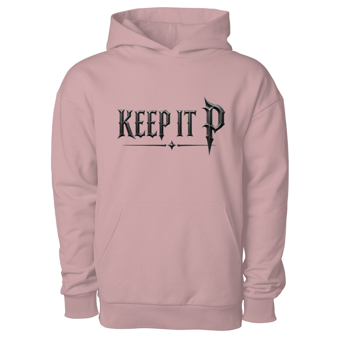  quot KEEP It P quot Pullover Hooded Sweatshirt